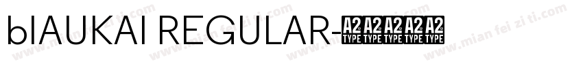 bIAUKAI REGULAR字体转换